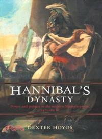 Hannibal's Dynasty ─ Power And Politics In The Western Mediterranean, 247-183 Bc