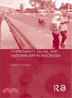 Christianity, Islam And Nationalism in Indonesia