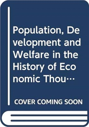 Population, Development And Welfare in the History of Economic Thought