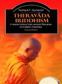 Theravada Buddhism ─ A Social History From Ancient Benares to Modern Colombo