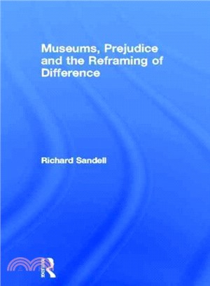 Museums, Prejudice and the Reframing of Difference