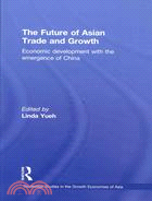 The Future of Asian Trade and Growth: Economic Development With the Emergence of China