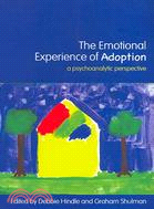 The Emotional Experience of Adoption ─ A Psychoanalytic Perspective
