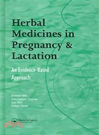 Herbal Medicines in Pregnancy and Lactation：An Evidence-Based Approach