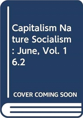 Capitalism Nature Socialism：June, Vol. 16.2