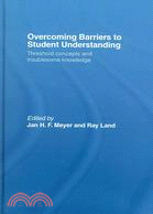 Overcoming Barriers to Student Understanding: Threshold Concepts And Troublesome Knowledge