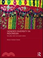 Gender Diversity in Indonesia: Sexuality, Islam and Queer Selves