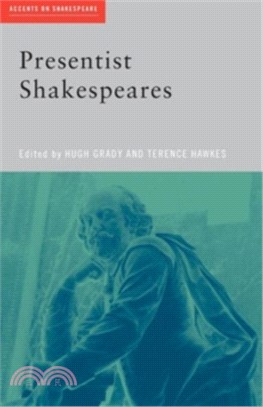 Presentist Shakespeare