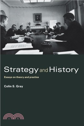 Strategy And History ─ Essays on Theory And Practice