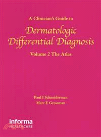 A Clinician's Guide to Dermatologic Differential Diagnosis ─ The Atlas