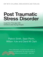 Post Traumatic Stress Disorder ─ Cognitive Therapy With Children and Young People