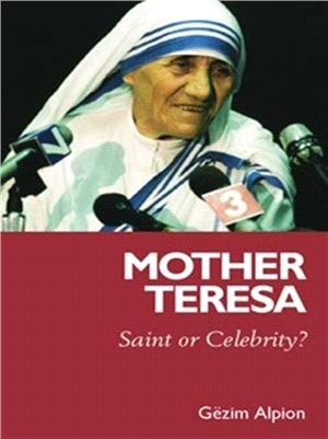 Mother Teresa：Saint or Celebrity?