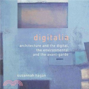Digitalia ― Architecture and the difital, the environmental and the avant-garde