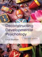 Deconstructing Developmental Psychology