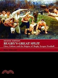 Rugby's Great Split ─ Class, Culture And the Origins of Rugby League Football