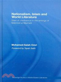 Nationalism, Islam And World Literature ― Sites of Confluence in the Writings of Mahmud Al-masadi