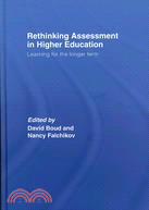 Rethinking Assessment in Higher Education: Learning for The Longer Term