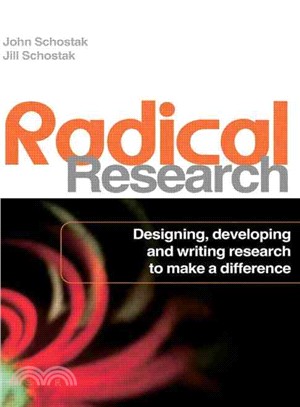 Radical Research: Designing, Developing and Writing Research to Make a Difference