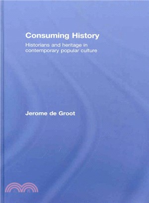 Consuming History ― Historians and Heritage in Contemporary Popular Culture
