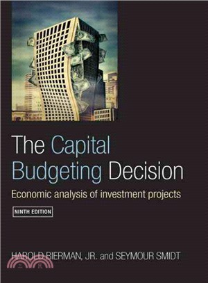 The Capital Budgeting Decision ─ Economic Analysis of Investment Projects