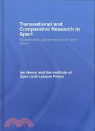 Transnational and Comparative Research in Sport: Globalisation, Governance and Sport Policy