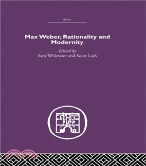 Max Weber, Rationality and Modernity