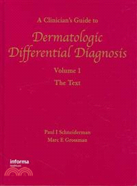 A Clinician's Guide to Dermatologic Differential Diagnosis ─ The Text