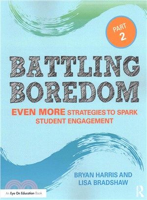 Battling Boredom ─ Even More Strategies to Spark Student Engagement