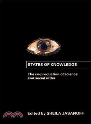 States of knowledge : the co-production of science and social order