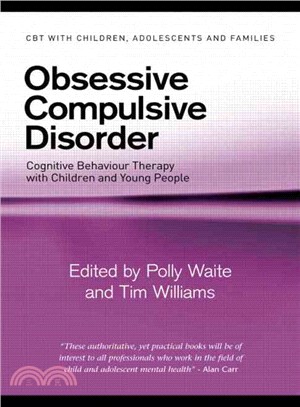 Obsessive Compulsive Disorder ─ Cognitive Behaviour Therapy With Children and Young People