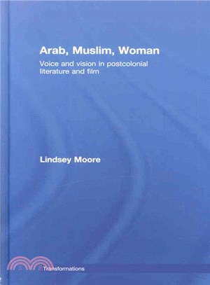 Arab, Muslim, Woman ― Voice and Vision in Postcolonial Literature and Film
