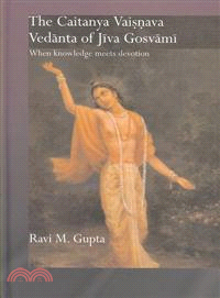 The Chaitanya Vaishnava Vedanta of Jiva Gosvami — When Knowledge Meets Devotion