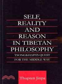 Self, Reality and Reason in Tibetan Philosophy ─ Tsongkhapa's Quest for the Middle Way