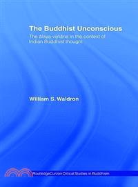 The Buddhist unconscious :the 鶯lava-vij聲鶯na in the context of Indian Buddhist thought /