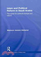 Islam and Political Reform in Saudi Arabia: The Quest for Political Change and Reform