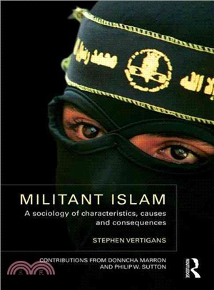 Militant Islam: A Sociology of Characteristics, Causes and Consequences