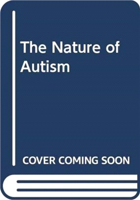 The Nature of Autism