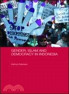 Gender, Islam and Democracy in Indonesia