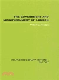 The Government and Misgovernment of London