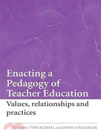 Enacting a Pedagogy of Teacher Education