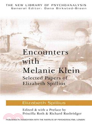 Encounters With Melanie Klein ─ Selected Papers of Elizabeth Spillius