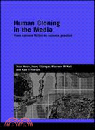 Human Cloning in the Media: From Science Fiction to Science Practice