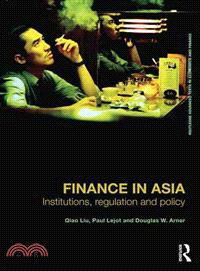 Finance in Asia ─ Institutions, Regulation and Policy