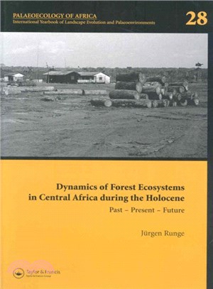 Dynamics of Forest Ecosystems in Central Africa During the Holocene, Past - Present - Future ― Palaeoecology of Africa, an International Yearbook of Landscape Evolution and Palaeoenvironments