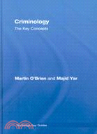 Criminology: The Key Concepts