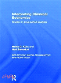 Interpreting Classical Economics: Studies in Long-Period Analysis