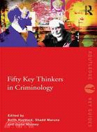 Fifty Key Thinkers in Criminology