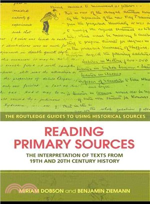 Reading Primary Sources ─ The Interpretation of Texts from nineteenth- and twentieth-Century History