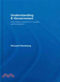 Understanding E-Government — Information Systems in Public Administration