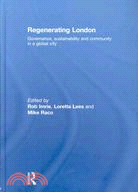 Regenerating London :governance, sustainability and community in a global city /